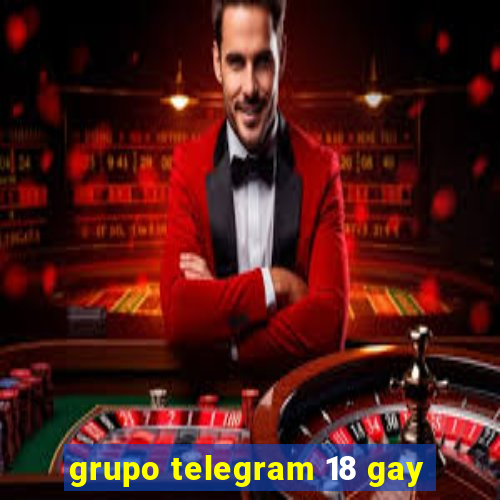 grupo telegram 18 gay